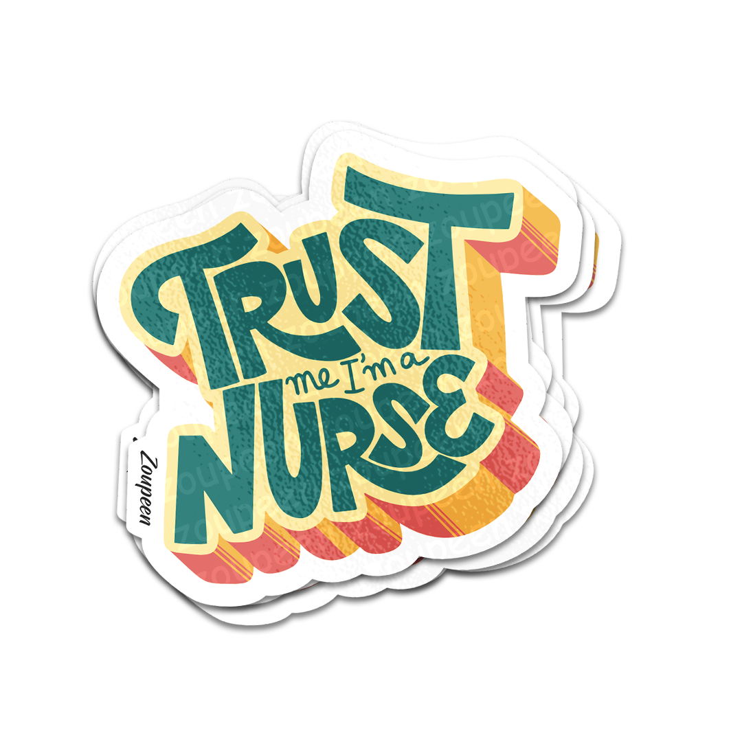 Trust Me Nurse Sticker