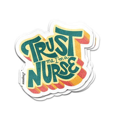 Trust Me Nurse Sticker