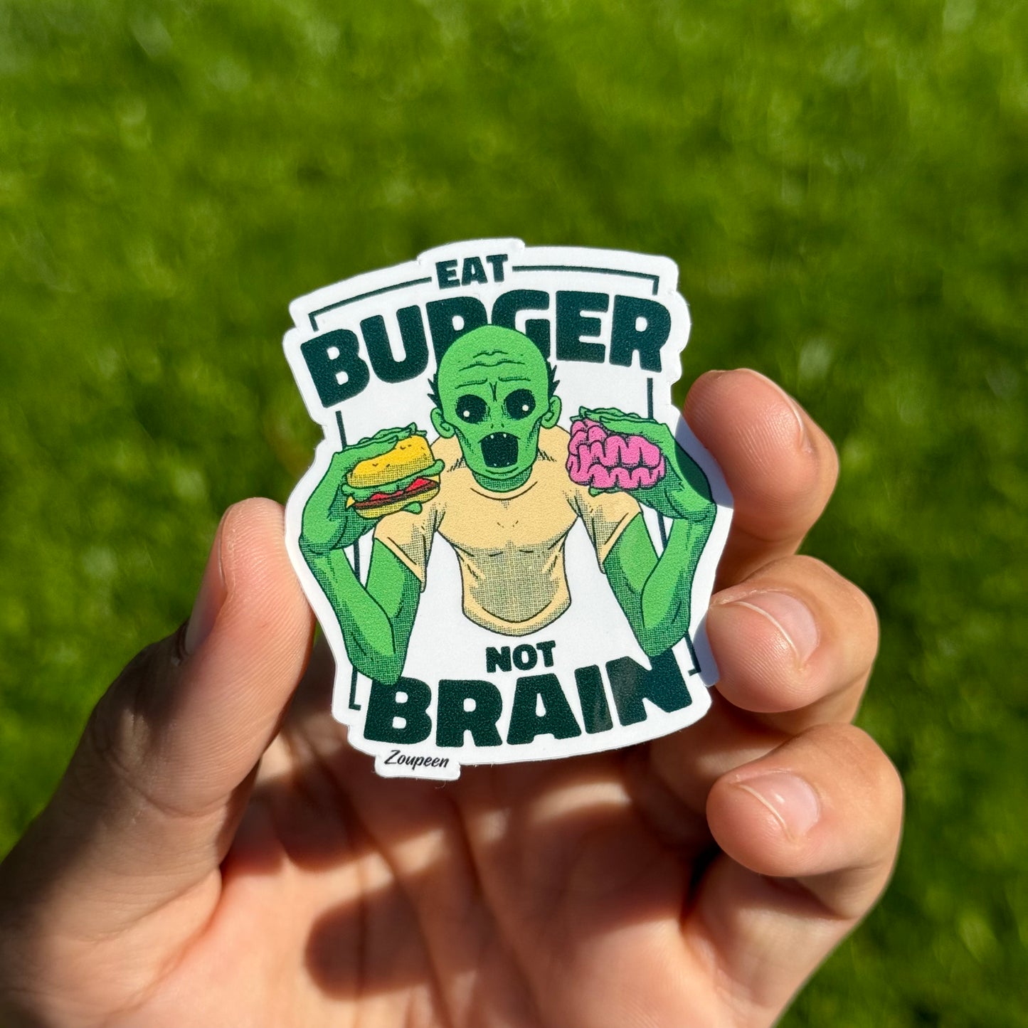 Eat Burger, Not Brain Sticker