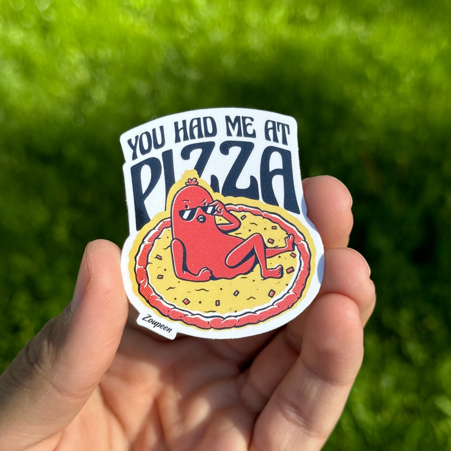 You Had Me at Pizza Sticker