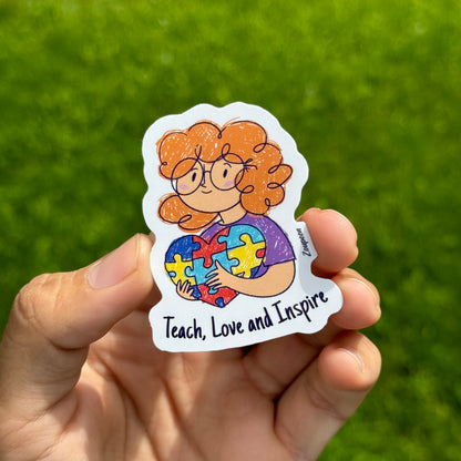 Teach, Love, Inspire Sticker