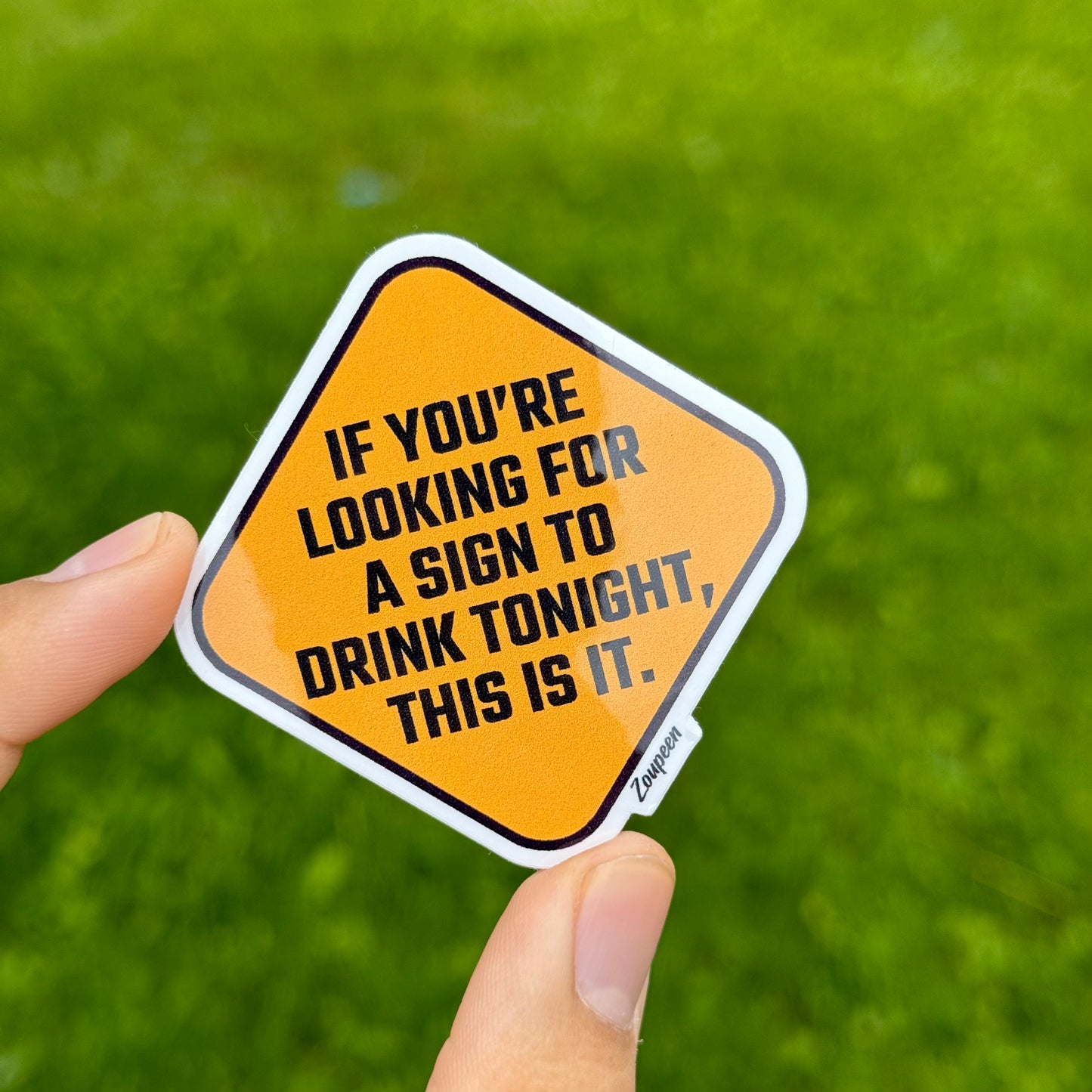 Drink Tonight Sign Sticker