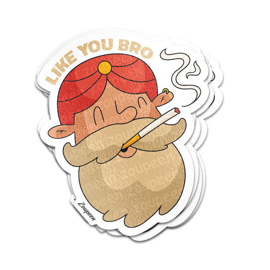 Like You Bro Sticker